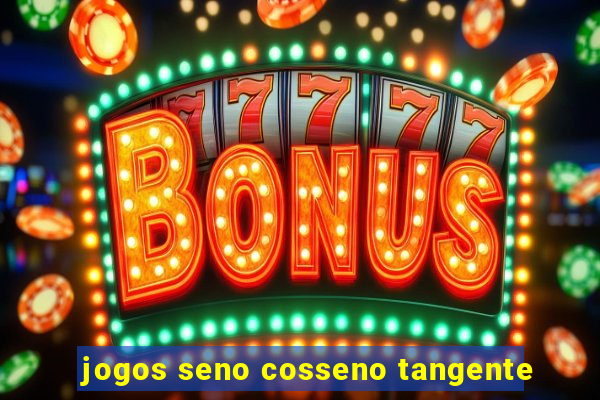jogos seno cosseno tangente